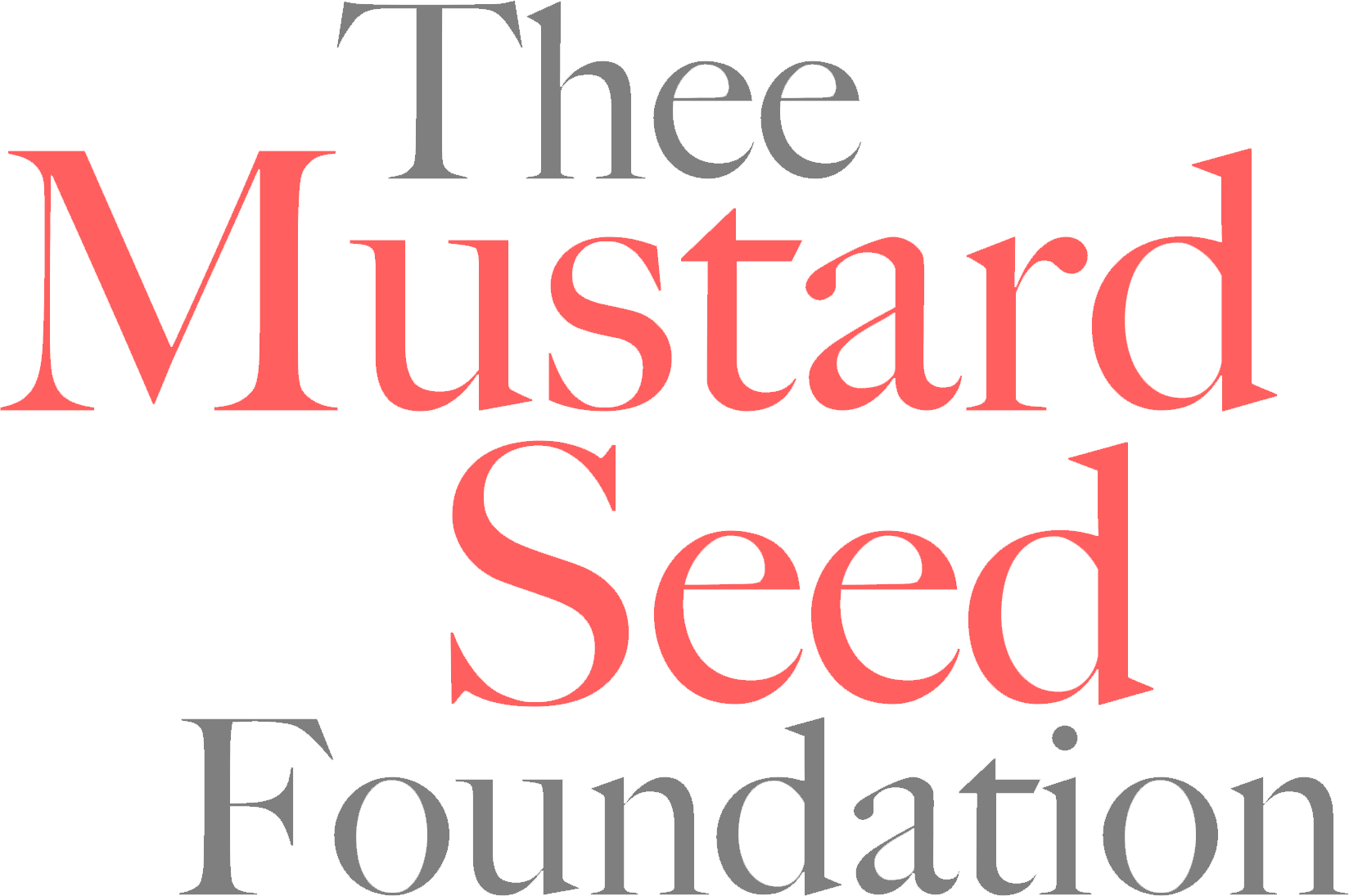 Thee Mustard Seed Foundation The Corey C. Griffin Charitable Foundation
